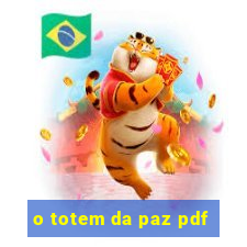 o totem da paz pdf